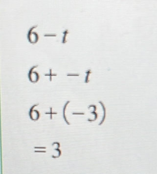 6-t
6+-t
6+(-3)
=3