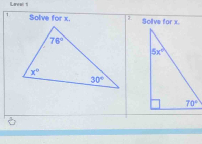 Level 1
1 Solve for x.  Solve for x.