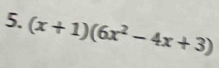 (x+1)(6x^2-4x+3)