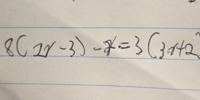 8(2y-3)-7=3(3x+2)