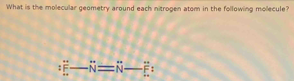 What is the molecular geometry around each nitrogen atom in the following molecule? 
: N -