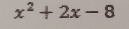 x^2+2x-8