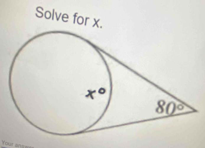 Solve for x.
Your answ