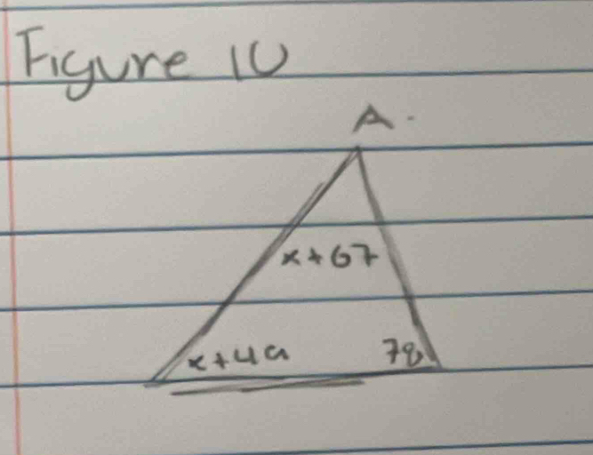 Figure 10
A
x+67
x+4a 78