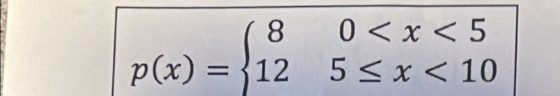 p(x)=beginarrayl 80 <10endarray.