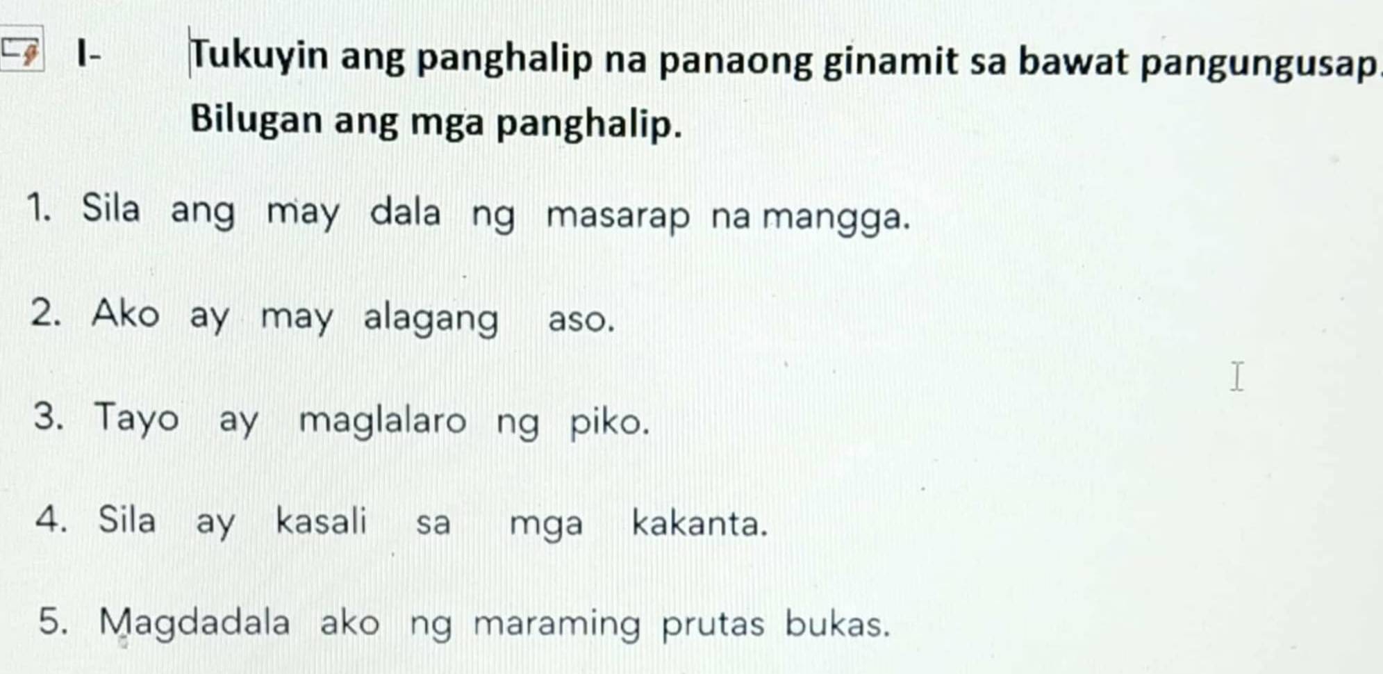 Solved: I- Tukuyin ang panghalip na panaong ginamit sa bawat ...