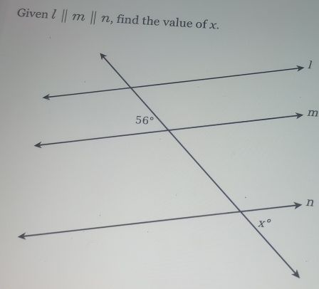 Given l||m||n , find the value of x.
1
m
n