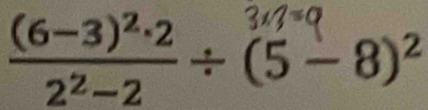 (6)² ÷ (5 −8)²