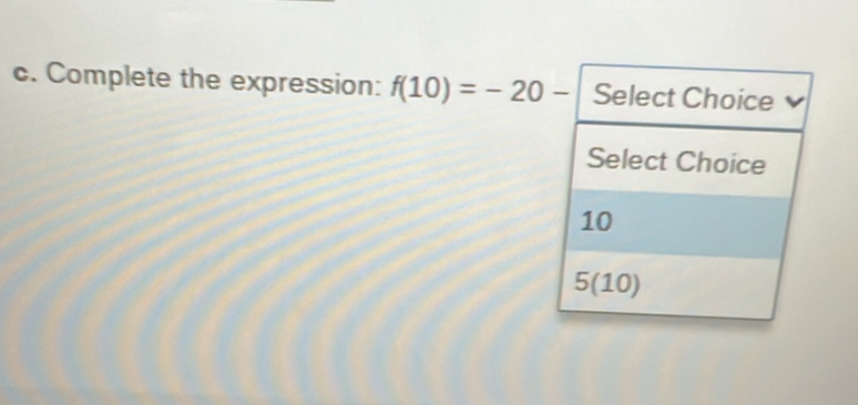 Complete the expression: f(10)=-20-