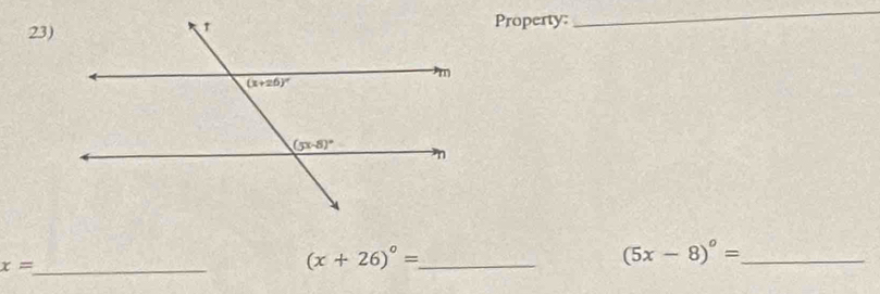 23)Property:
_
_ x=
_ (x+26)^circ =
_ (5x-8)^circ =