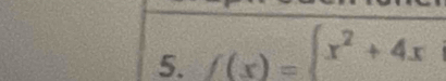 f(x)=beginarrayl x^2+4xendarray.