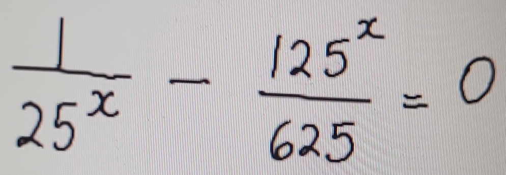  1/25^x - 125^x/625 =0