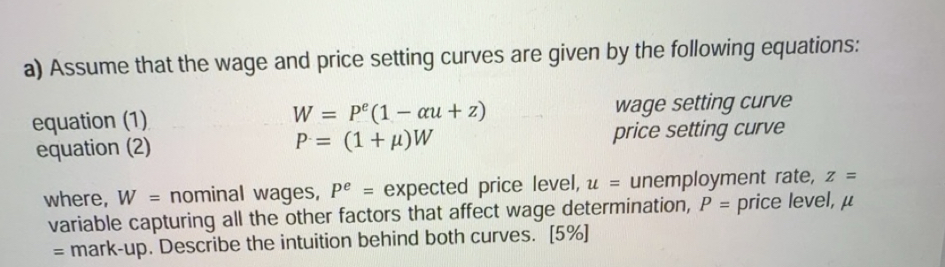 Solved: Assume that the wage and price setting curves are given by the ...