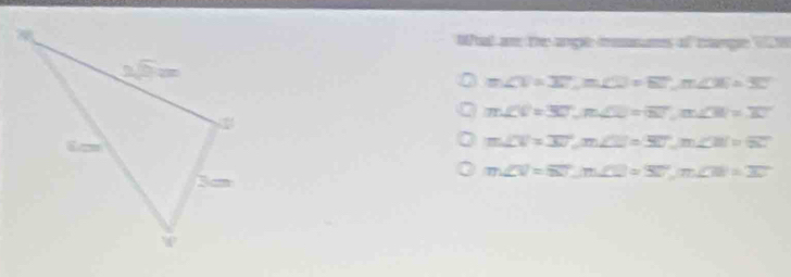 Wal an the ançt msasums of mange 1
m∠ V=30°, m∠ D=60°, m∠ 26=30°
m∠ V=30°, m∠ V=overline n, m∠ W=70°
m∠ V=30°, m∠ E=30°, m∠ BI=60°
m∠ V=80°, m∠ 1=30°, m∠ 30°=30°