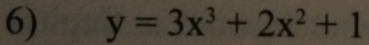 y=3x^3+2x^2+1