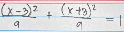 frac (x-3)^29+frac (x+3)^29=1