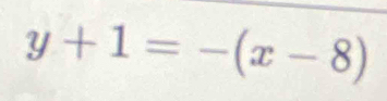 y+1=-(x-8)