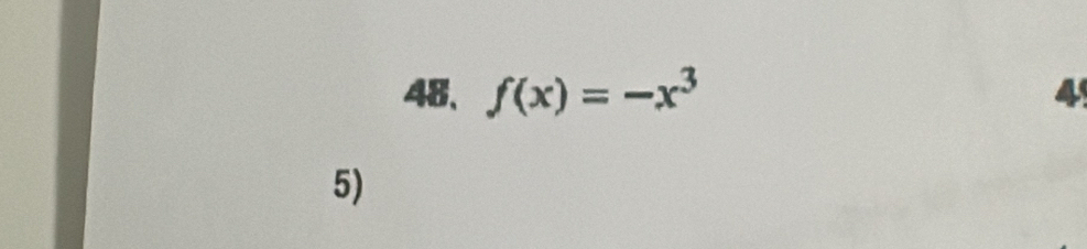 48, f(x)=-x^3 4 
5)