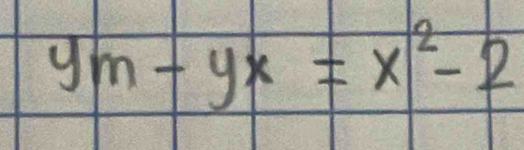 ym-yx=x^2-2