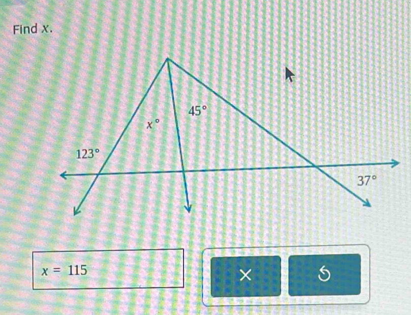 Find x.
x=115
×