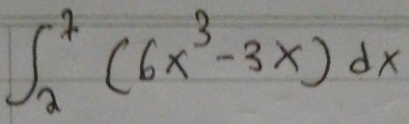 ∈t _2^(7(6x^3)-3x)dx