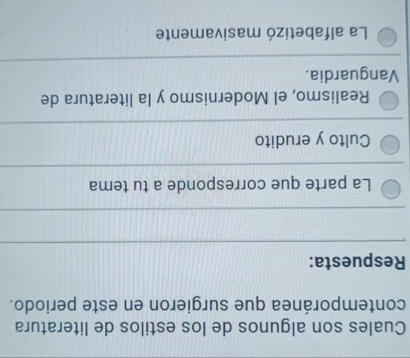 Cuales son algunos de los estilos de literatura
contemporánea que surgieron en este periodo.
Respuesta:
_
_
_
_
La parte que corresponde a tu tema
_
_
Culto y erudito
_
Realismo, el Modernismo y la literatura de
Vanguardia.
La alfabetizó masivamente