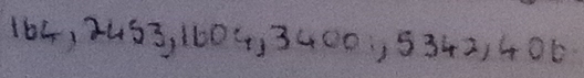 164, 2453, 1604, 3400 ) 5342, 4 06