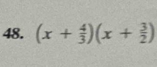 (x+ 4/3 )(x+ 3/2 )