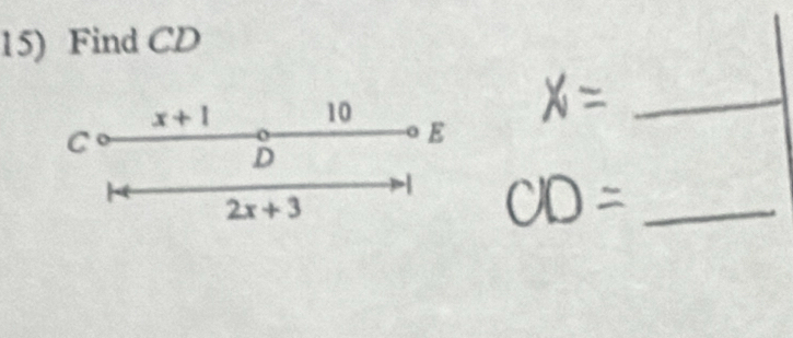 Find CD
x+1 10
C°

E 
_
D
2x+3
a 
_