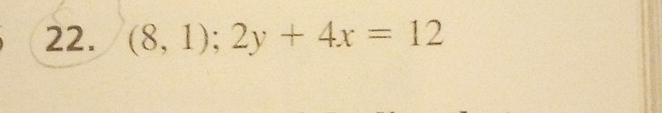 (8,1);2y+4x=12