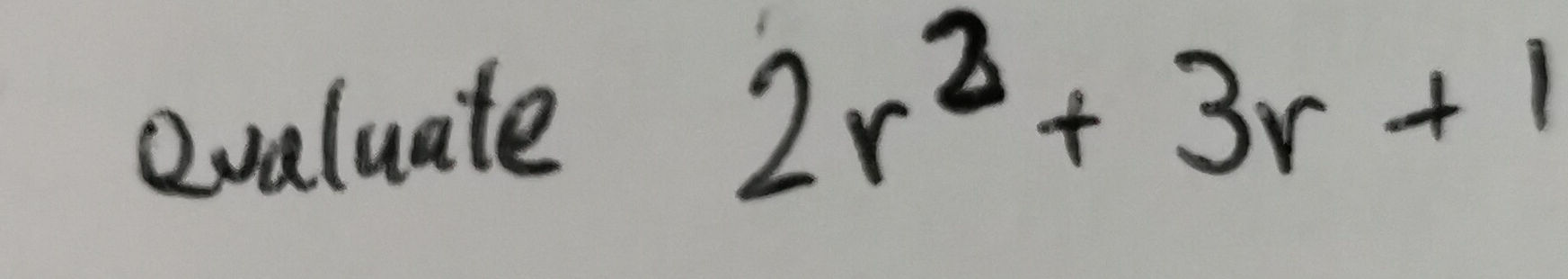 evaluate
2r^2+3r+1