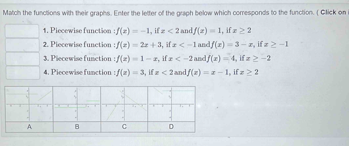 Solved: Match the functions with their graphs. Enter the letter of the ...