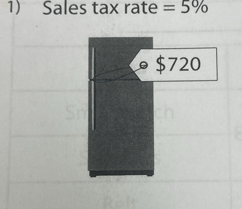 Sales tax rate =5%
$720