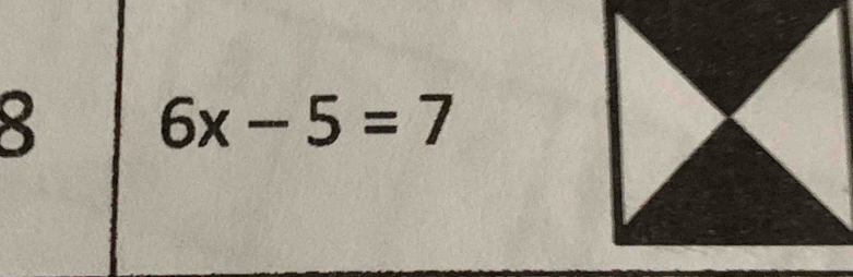 8 6x-5=7