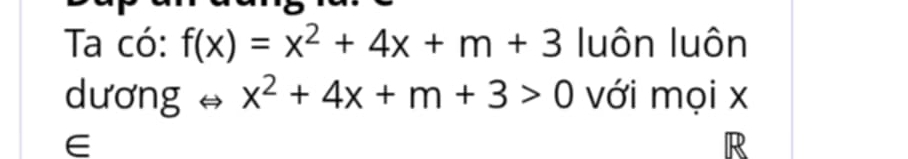 Ta có: f(x)=x^2+4x+m+3 luôn luôn 
dương x^2+4x+m+3>0 với mọi x
∈ 
R