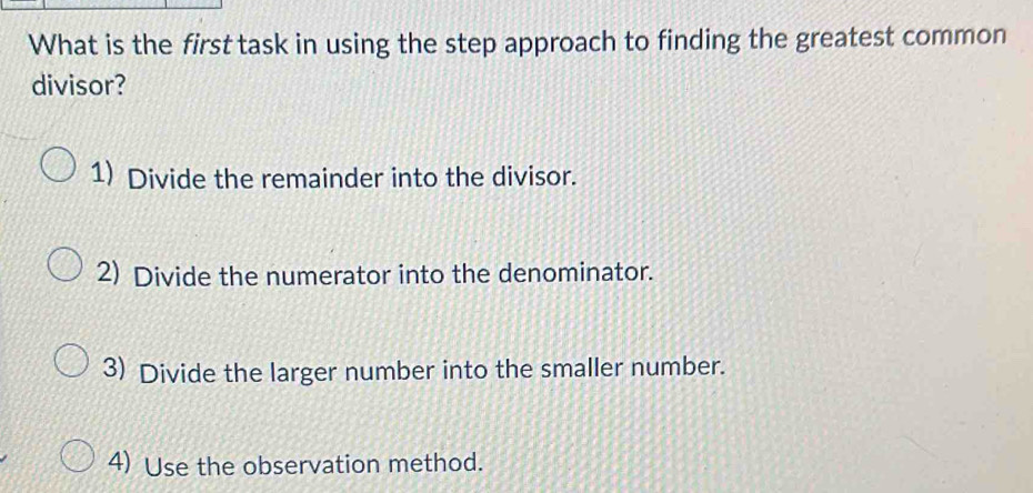 Solved: What is the first task in using the step approach to finding ...