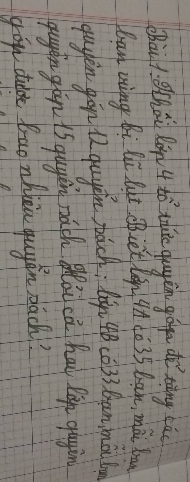 ǒtháu làn 4 tó the qugěn gōo do tàng cā 
ban wing Bi lu lut sBiet lin 4h d0 35 ban, mài lon 
quyen gon 12 quyiin pach: Q 48 (0’ 33 Bban mou lo 
gugen giān is qugen mách Bāi cā hai liàn qugin 
gog die brao nhyeu gugèn sach?
