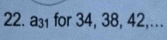 a₃₁ for 34, 38, 42,.