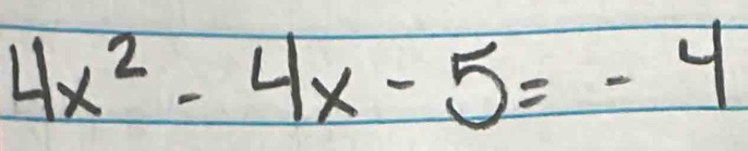 4x^2-4x-5=-4