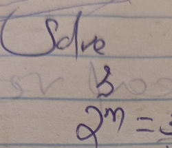 Solve
Y
2^m=