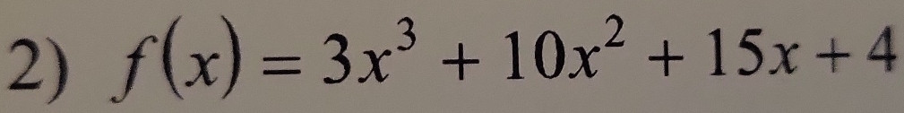 f(x)=3x^3+10x^2+15x+4