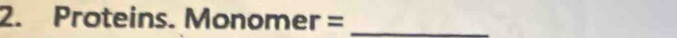 PI roteins.Monomer= _