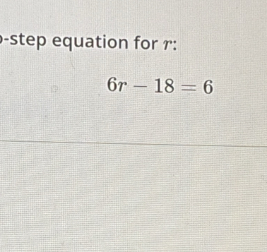 step equation for r :
6r-18=6