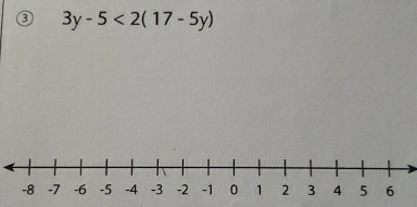 ③ 3y-5<2(17-5y)