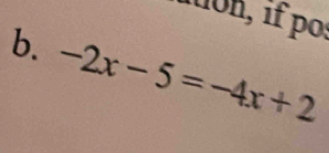 mon, i po 
b. -2x-5=-4x+2
