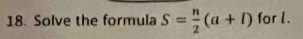 Solve the formula S= n/2 (a+l) for 1.