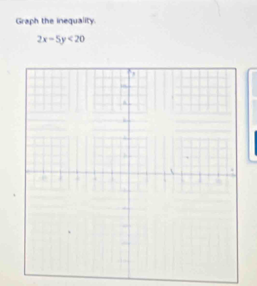 Graph the inequality.
2x-5y<20</tex>