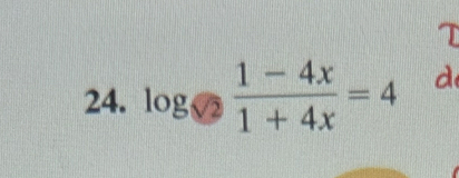 log   (1-4x)/1+4x =4 d