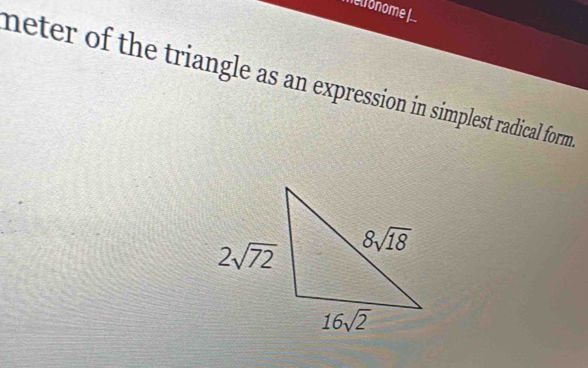 métronome 
neter of the triangle as an expression in simplest radical form