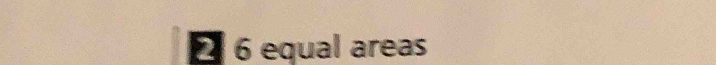 2 6 equal areas